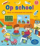Kleur-en stickerboek met woordjes - Op school  (3-5 j.)
