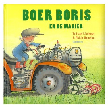 Boer Boris en de maaier. 2+ / Gottmer