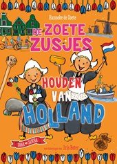 De ZOETE ZUSJES houden van Holland. 8+