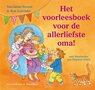 Het voorleesboek voor de allerliefste oma! 3+ / Marianne Busser & Ron Schröder
