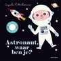 Flapjesboek: Astronaut, waar ben je (karton). 2+ / Ingela P Arrhenius