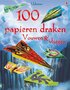 100 papieren draken vouwen en vliegen / Usborne